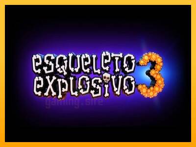 Esqueleto Explosivo 3 gaming machine for money