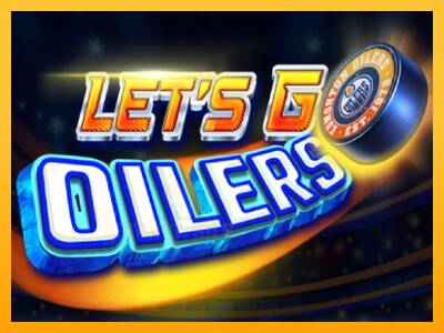 Lets Go Oilers gaming machine for money