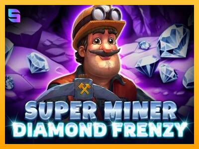 Super Miner - Diamond Frenzy gaming machine for money