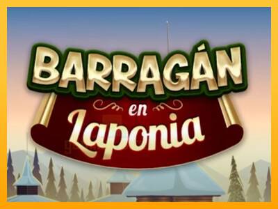 Barragan en Laponia gaming machine for money