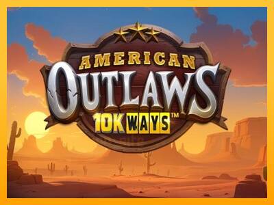 American Outlaws 10K Ways gaming machine for money