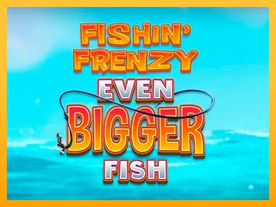 Fishin Frenzy Even Bigger Fish gaming machine for money