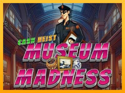 Cash Heist Museum Madness gaming machine for money