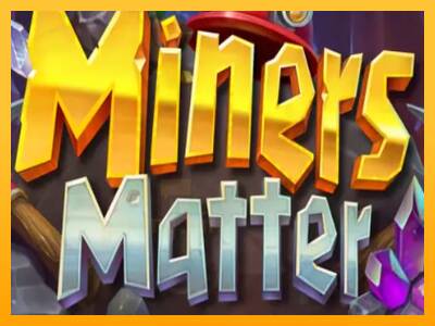 Miners Matter gaming machine for money