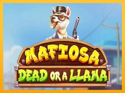 Mafiosa Dead or a Llama gaming machine for money