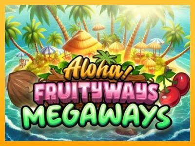 Aloha! Fruityways gaming machine for money