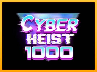 Cyber Heist 1000 gaming machine for money