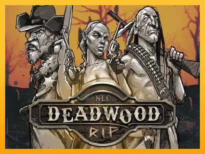 Deadwood R.I.P gaming machine for money