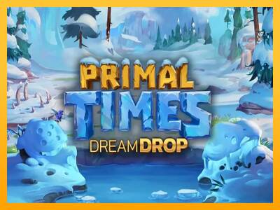 Primal Times Dream Drop gaming machine for money