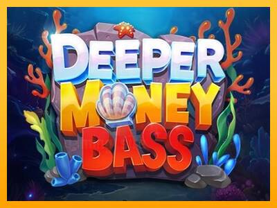 Deeper Money Bass gaming machine for money