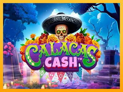 Calacas Cash gaming machine for money