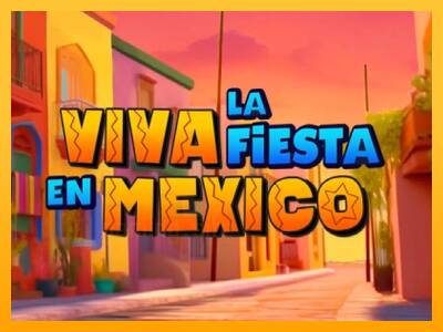 Viva la Fiesta en Mexico gaming machine for money