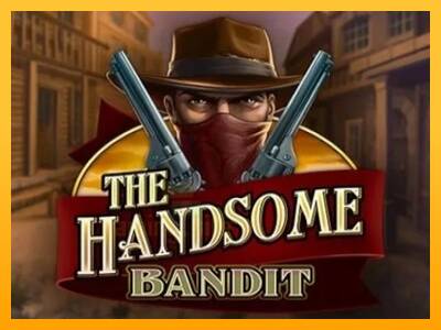 The Handsome Bandit gaming machine for money