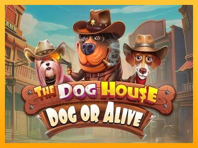 The Dog House - Dog or Alive gaming machine for money