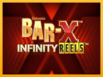 Bar-X Infinity Reels gaming machine for money