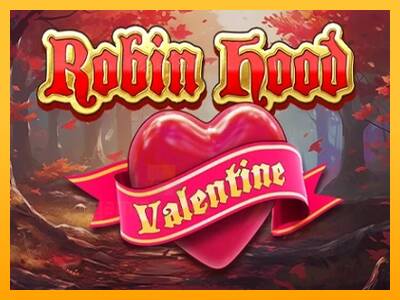 Robin Hood Valentine gaming machine for money