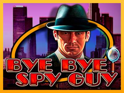 Bye Bye Spy Guy gaming machine for money