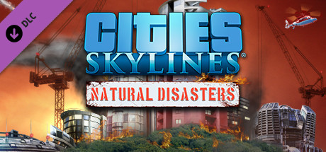 Cities Skylines Natural Disasters PC Download Free